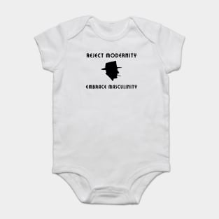 Reject modernity embrace masculinity Baby Bodysuit